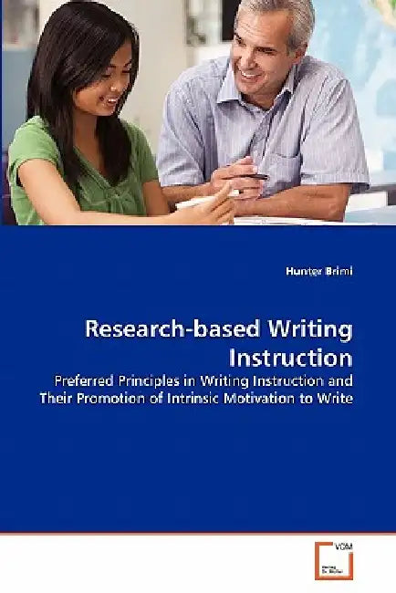 Research-based Writing Instruction by Hunter Brimi