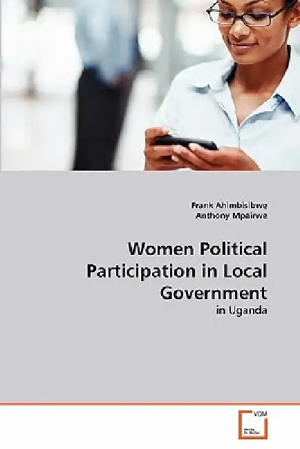Women Political Participation in Local Government by Ahimbisibwe Frank, Mpairwe Anthony