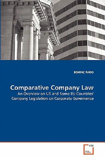 Comparative Company Law by Bohinc Rado