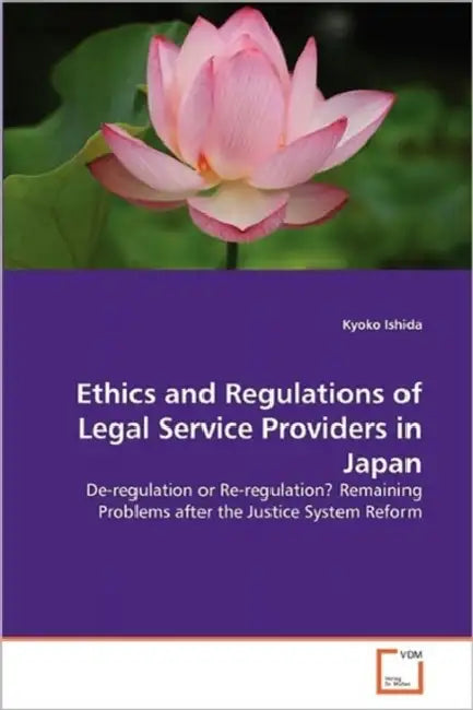 Ethics and Regulations of Legal Service Providers in Japan by Kyoko Ishida
