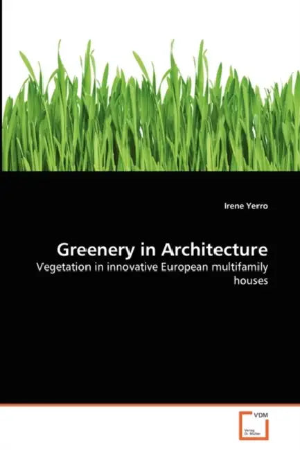 Greenery in Architecture by Irene Yerro