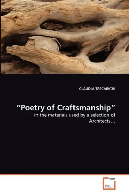 "Poetry of Craftsmanship" by Claudia Trecarichi