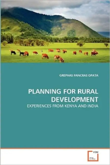Planning for Rural Development by Grephas Pancras Opata