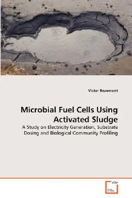 Microbial Fuel Cells Using Activated Sludge by Victor Beaumont