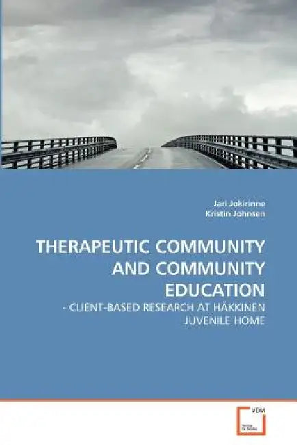 Therapeutic Community and Community Education by Jari Jokirinne, Kristin Johnsen