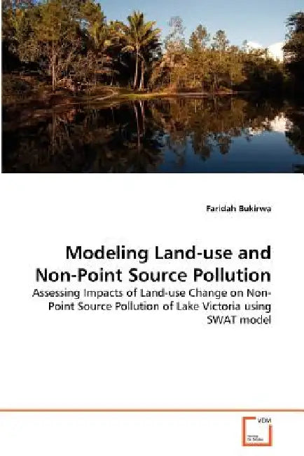Modeling Land-use and Non-Point Source Pollution by Faridah Bukirwa