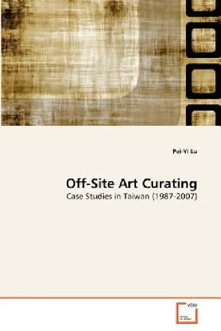 Off-Site Art Curating by Pei-Yi Lu