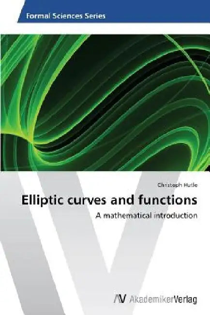 Elliptic curves and functions by Hutle Christoph