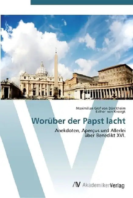 Worüber der Papst lacht by Maximilian Graf Von Dürckheim