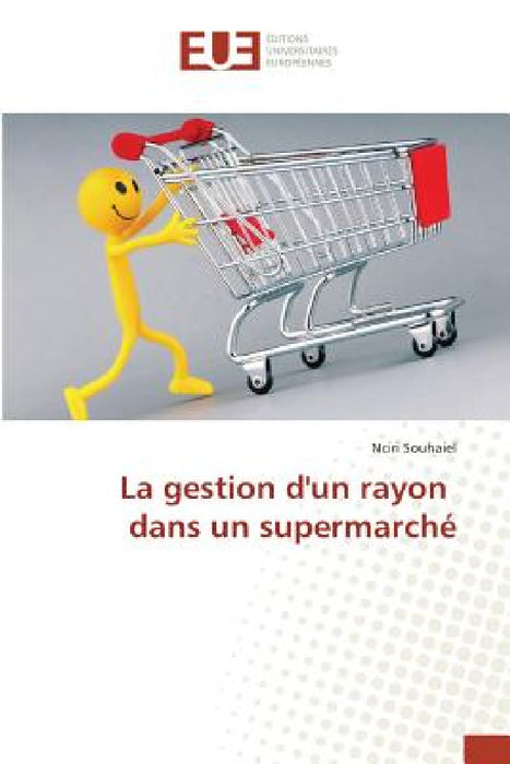 La Gestion Dun Rayon Dans Un Supermarché by Souhaiel-N