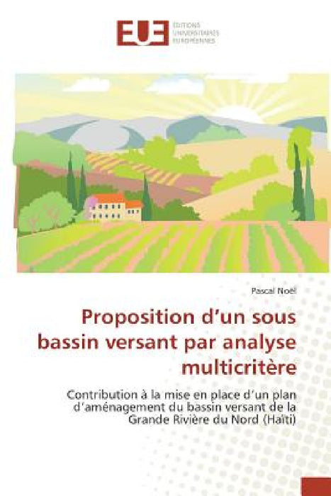 Proposition d'Un Sous Bassin Versant Par Analyse Multicritère by Noel-P