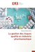 La Gestion Des Risques Qualité En Industrie Pharmaceutique by Falloul-M