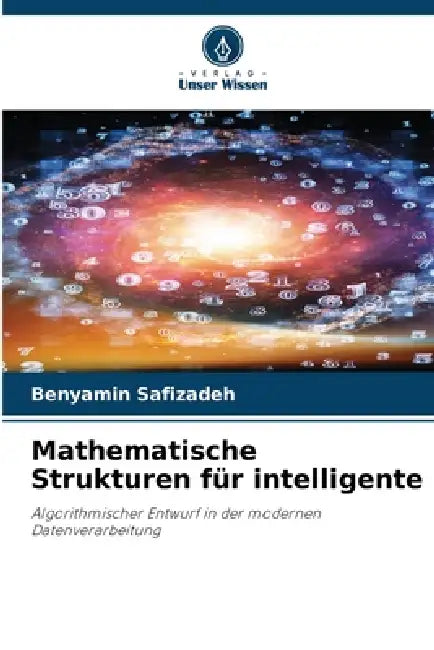 Mathematische Strukturen für intelligente by Benyamin Safizadeh