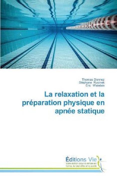 La Relaxation Et La Préparation Physique En Apnée Statique by Collectif