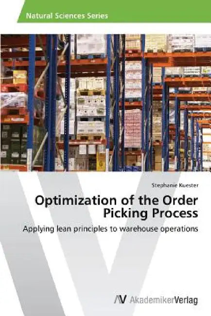 Optimization of the Order Picking Process by Stephanie Kuester