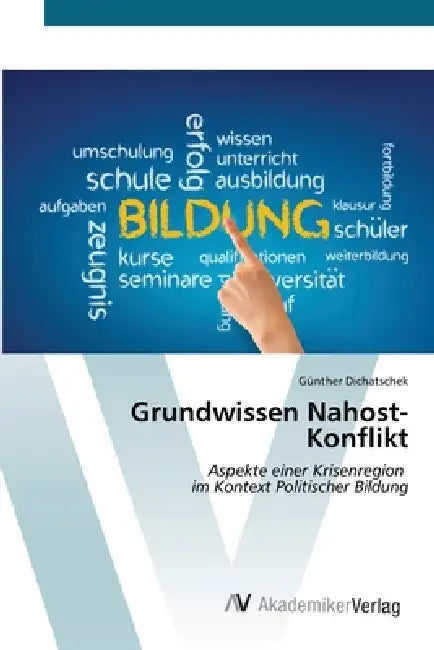 Grundwissen Nahost-Konflikt by Günther Dichatschek