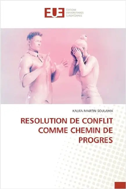 Resolution de Conflit Comme Chemin de Progres by Soulama, Kalifa Martin