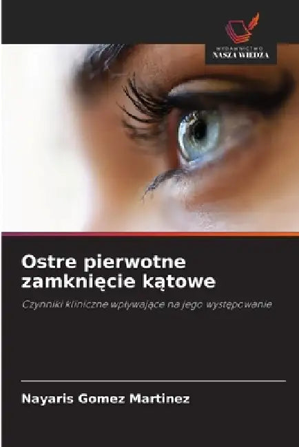 Ostre pierwotne zamknięcie kątowe by Nayaris Gomez Martinez