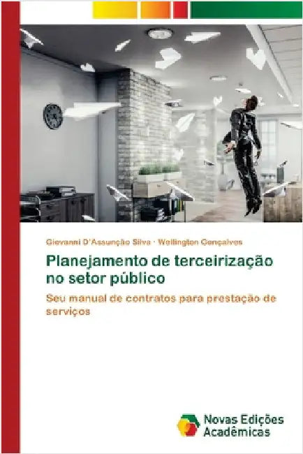 Planejamento de terceirização no setor público by D'Assunção Silva, Giovanni
