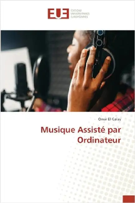 Musique Assisté par Ordinateur by El Galay, Omar
