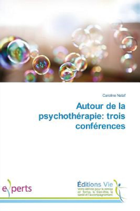 Autour de la Psychothérapie: Trois Conférences by Nataf-C