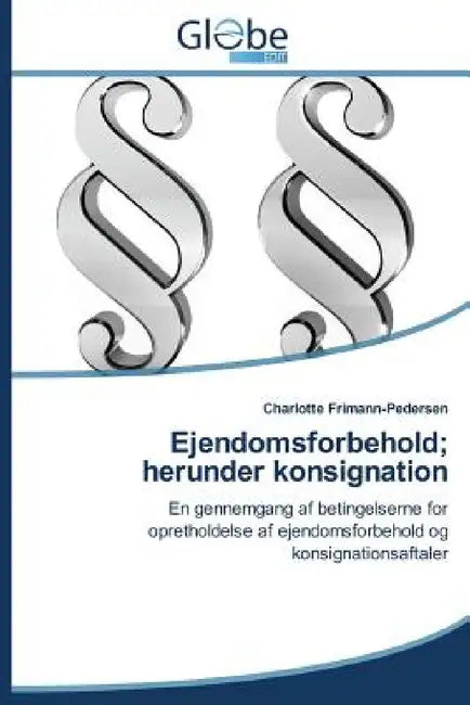 Ejendomsforbehold; Herunder Konsignation by Frimann-Pedersen Charlotte