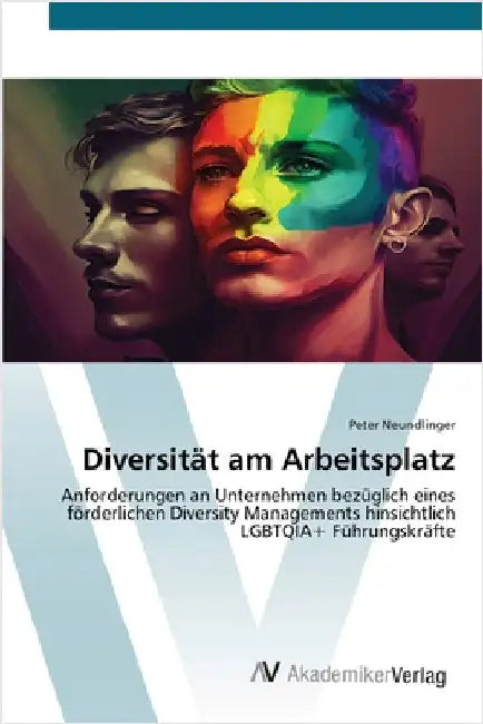 Diversität am Arbeitsplatz by Neundlinger, Peter