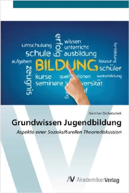 Grundwissen Jugendbildung by Dichatschek, Günther