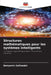 Structures mathématiques pour les systèmes intelligents by Benyamin Safizadeh