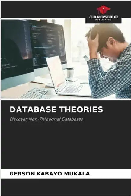 Database Theories by Kabayo Mukala, Gerson