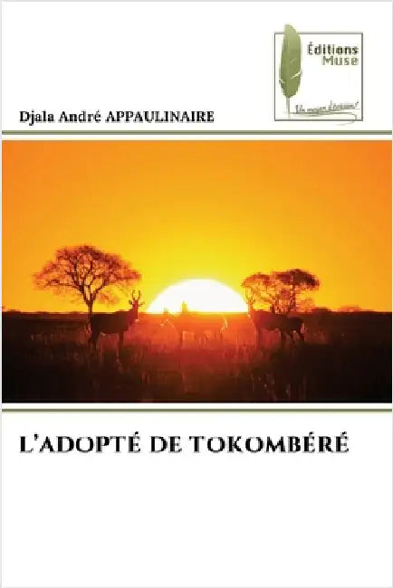 L'Adopté de Tokombéré by Appaulinaire, Djala Andre