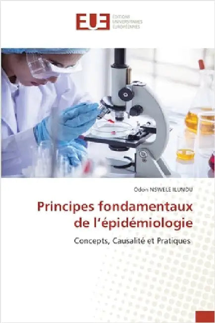 Principes fondamentaux de l'épidémiologie by Nswele Ilundu, Odon