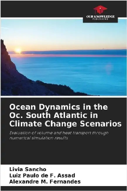 Ocean Dynamics in the Oc. South Atlantic in Climate Change Scenarios by Sancho, Livia