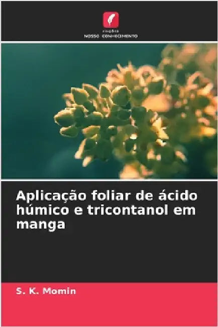 Aplicação foliar de ácido húmico e tricontanol em manga by Momin, S. K.