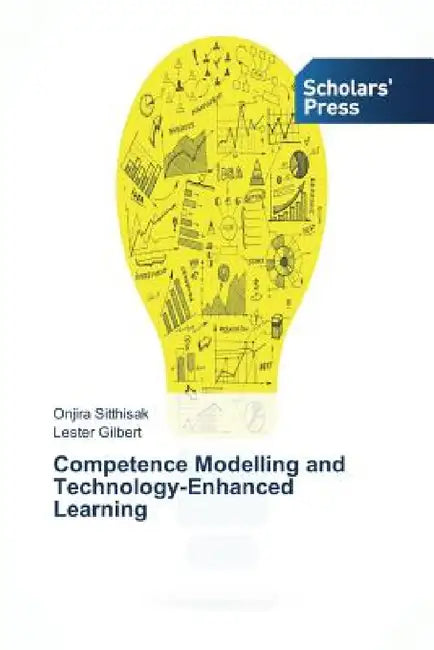 Competence Modelling and Technology-Enhanced Learning by Sitthisak Onjira, Gilbert Lester