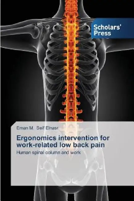 Ergonomics intervention for work-related low back pain by Eman M. Seif Elnasr