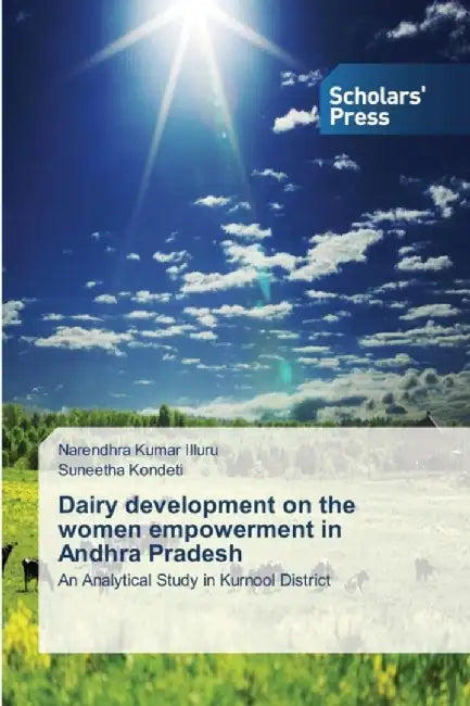 Dairy Development on the Women Empowerment in Andhra Pradesh by Illuru Narendhra Kumar