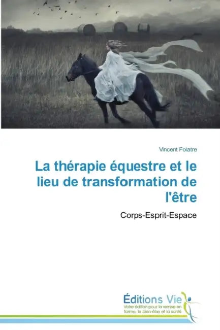 La Thérapie Équestre Et Le Lieu de Transformation de l'Ètre by Folatre-V