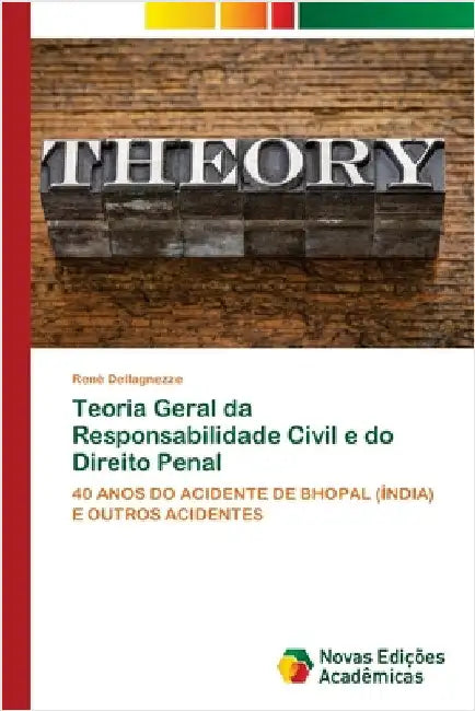 Teoria Geral da Responsabilidade Civil e do Direito Penal by Dellagnezze, René
