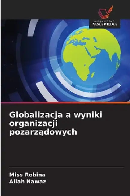 Globalizacja a wyniki organizacji pozarządowych by Robina, Allah Nawaz