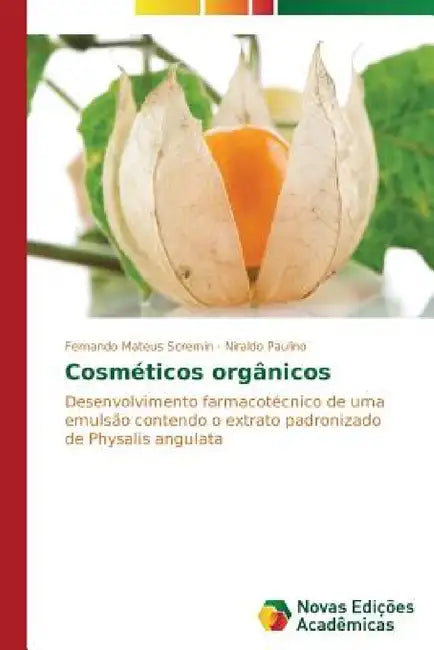 Cosméticos orgânicos by Scremin Fernando Mateus, Paulino Niraldo