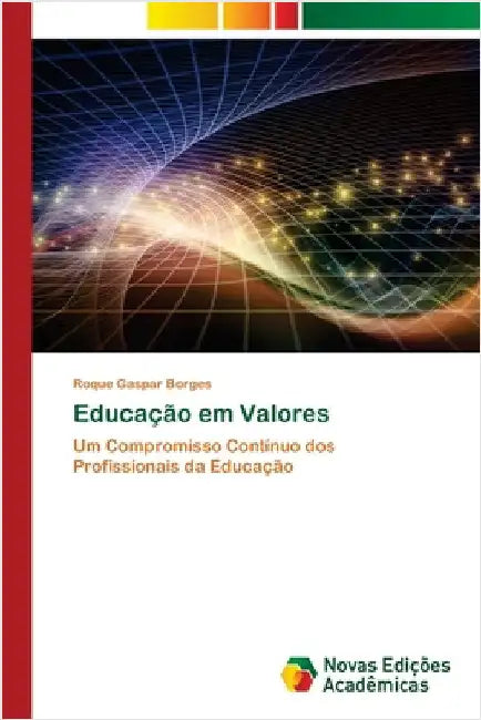 Educação em Valores by Gaspar Borges, Roque