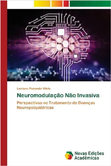 Neuromodulação Não Invasiva by Rezende Vilela, Luciano