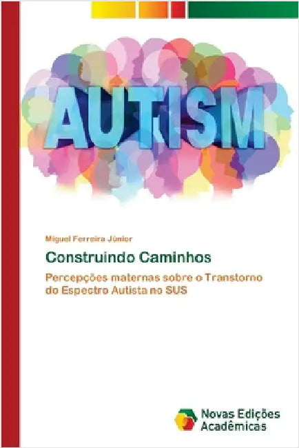 Construindo Caminhos by Ferreira Júnior, Miguel