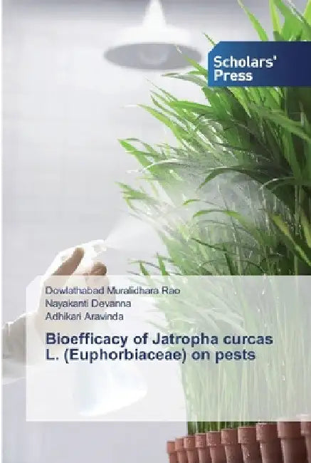 Bioefficacy of Jatropha curcas L. (Euphorbiaceae) on pests by Dowlathabad Muralidhara Rao