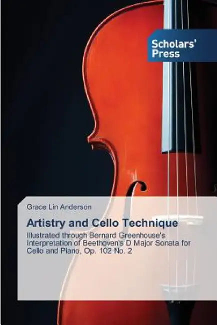 Artistry and Cello Technique by Grace Lin Anderson