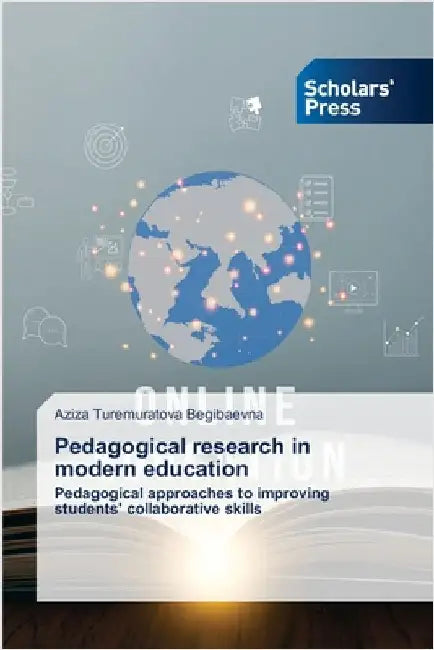 Pedagogical research in modern education by Turemuratova Begibaevna, Aziza