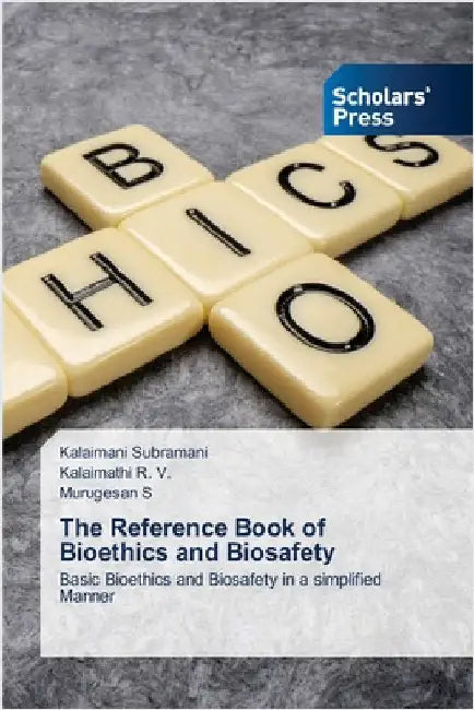 The Reference Book of Bioethics and Biosafety by Subramani, Kalaimani