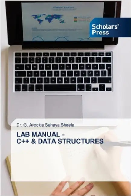 Lab Manual - C++ & Data Structures by Sheela, G. Arockia Sahaya