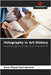 Holography in Art History by José Janardo, Nuno Miguel